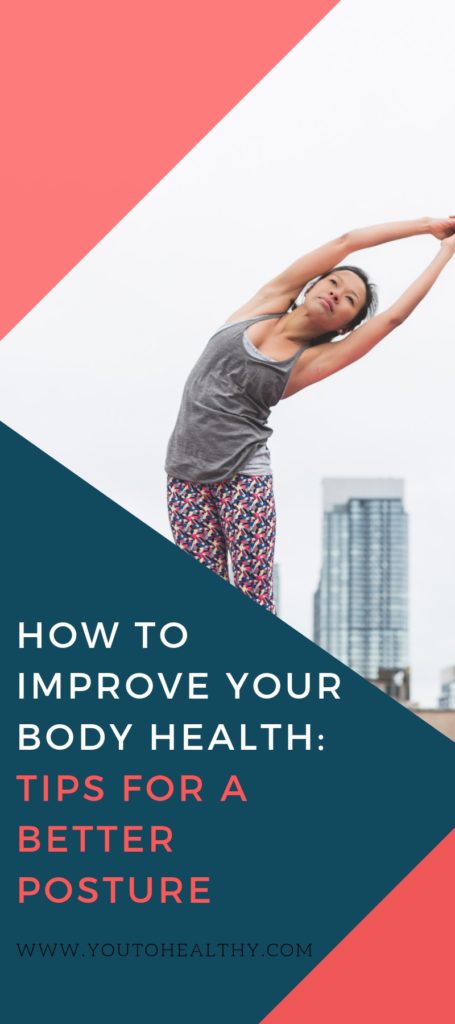 How to Improve Your Body Health: Tips for A Better Posture - YOUTOHEALTHY