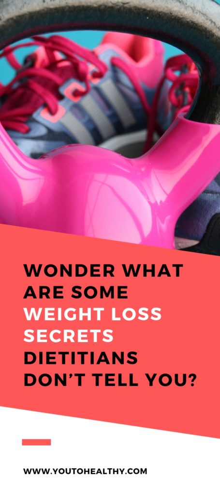 Wonder What Are Some Weight Loss Secrets Dietitians Don’t Tell You? - YOUTOHEALTHY